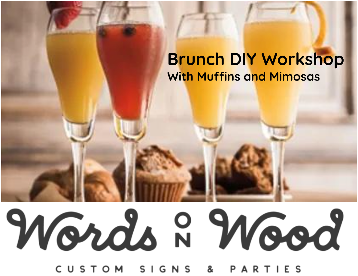 3/16/25 12pm Mimosas and Muffins Words on Wood Party