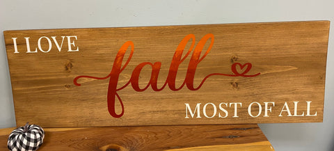 I love fall most of all 36" Sign
