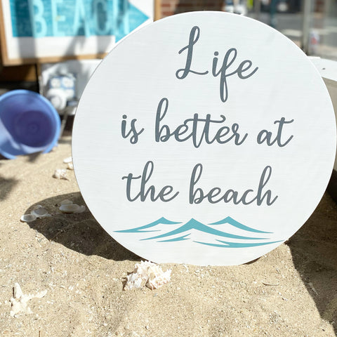 Life is better at the beach sign