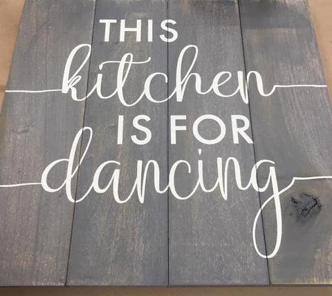 This kitchen is for dancing sign