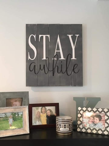 Stay awhile sign