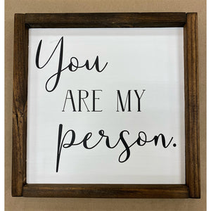 12" Framed Square - You Are My Person